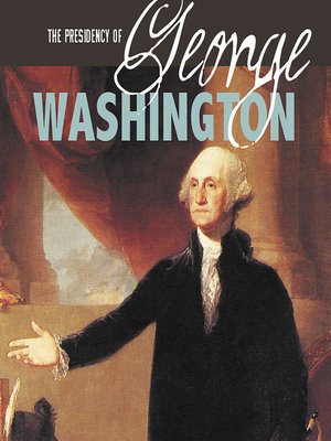 cover image of The Presidency of George Washington